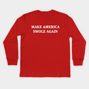 Make America Swole Agaian Kids Long Sleeve T-Shirt